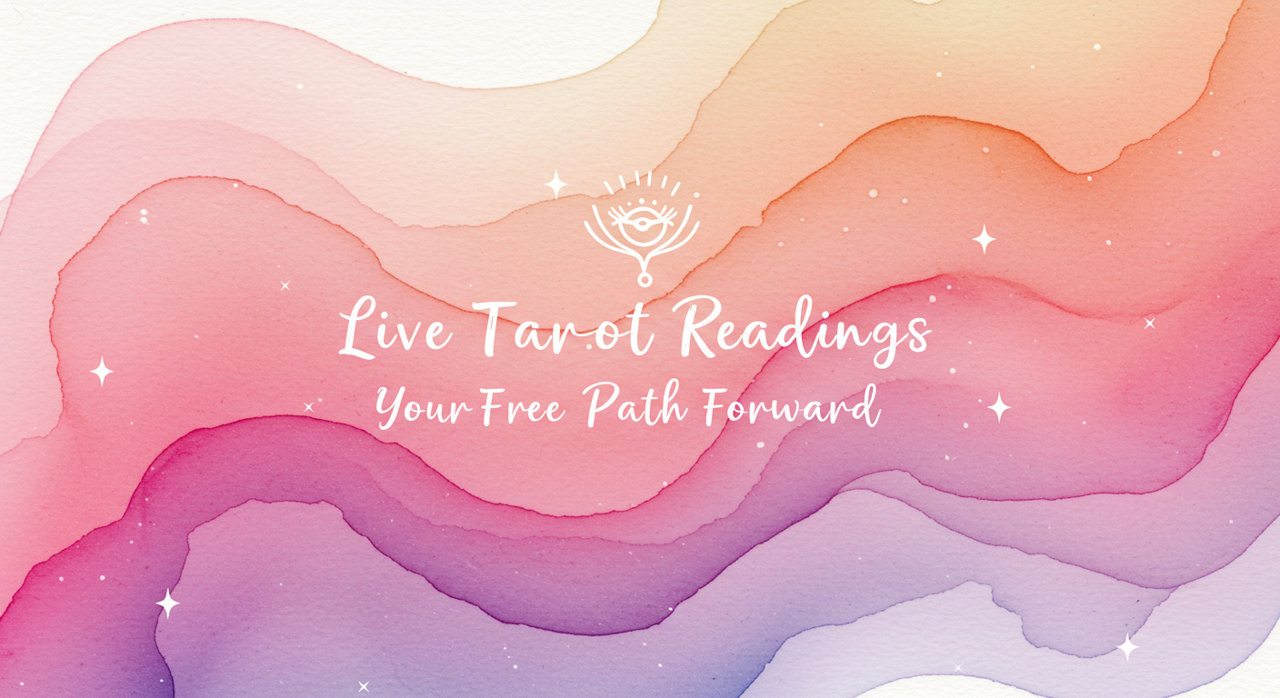 Live Tarot Readings: Your Free Path Forward