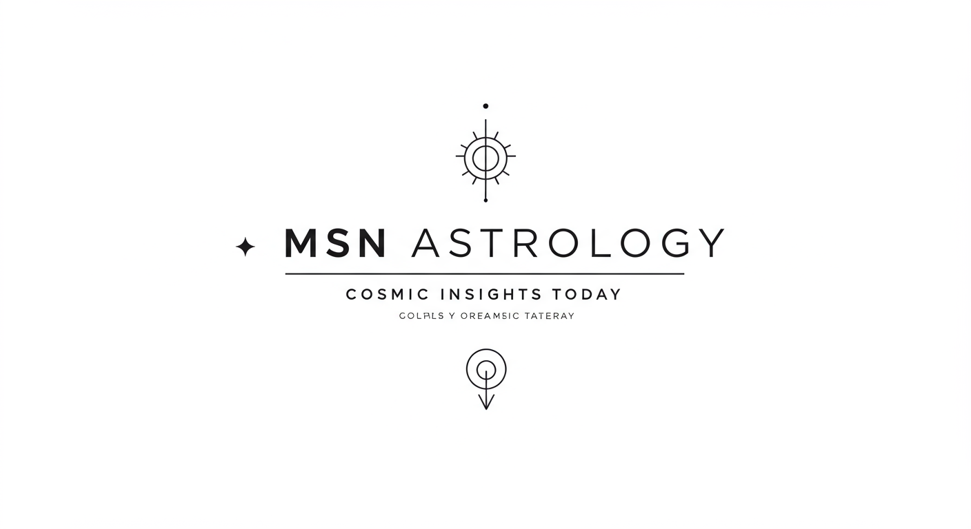 MSN Astrology: Cosmic Insights Today